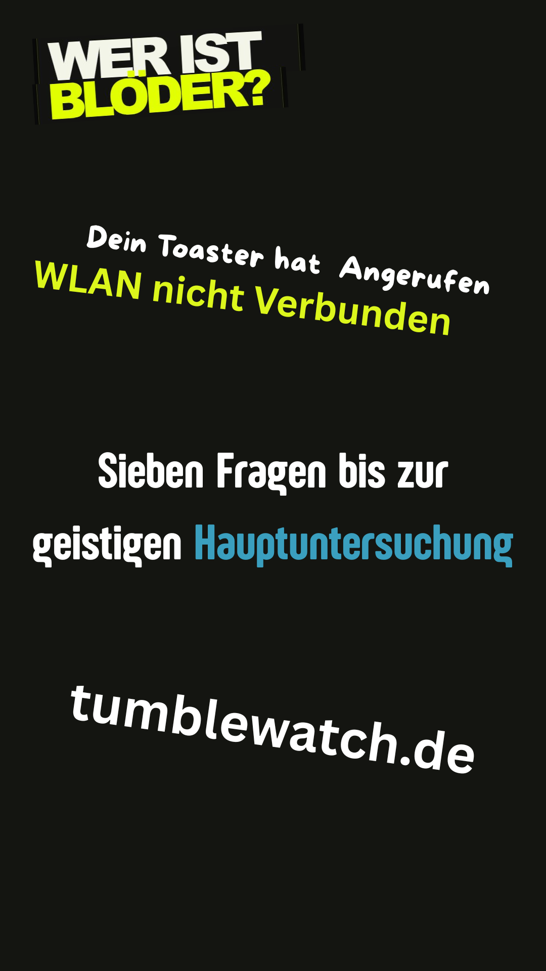 Dein Toaster hat angerufen, WLAN nicht verbunden